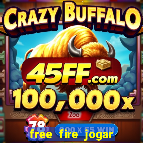 free fire jogar agora teste